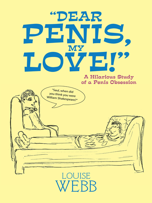 Title details for "Dear Penis, My Love!" by Louise Webb - Available